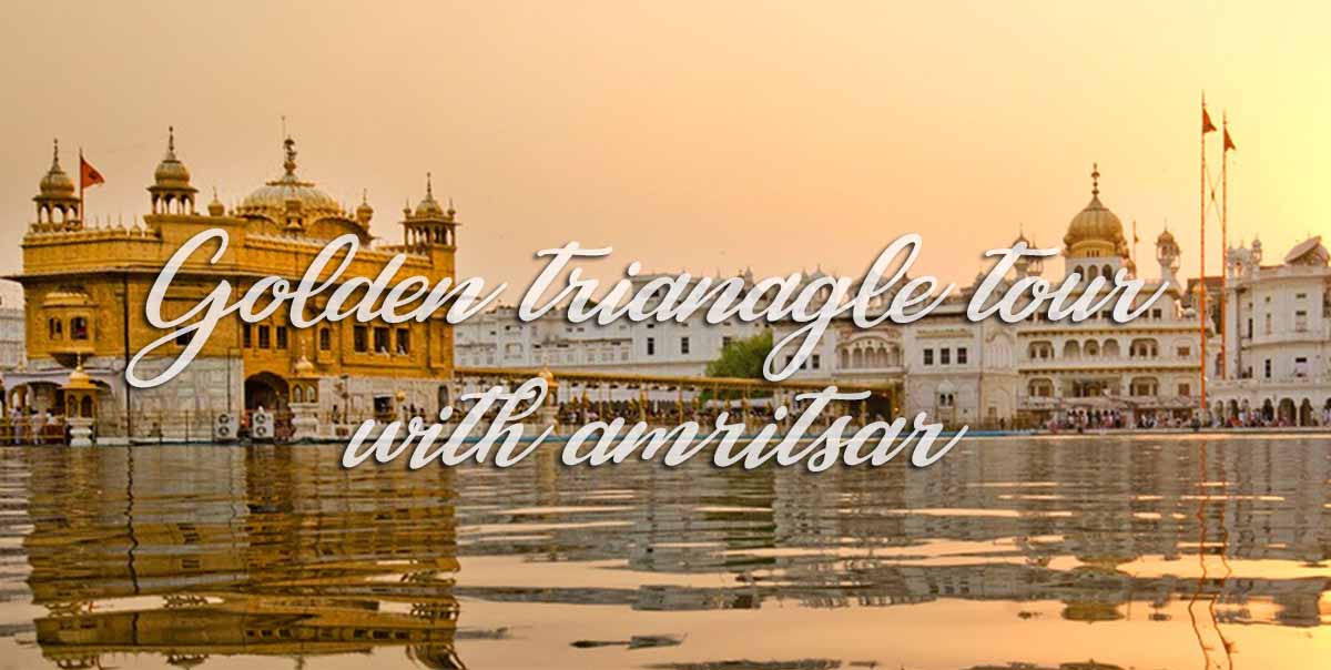 Golden Triangle Tour with Amritsar